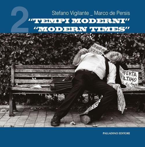 «Tempi moderni-Modern times». Ediz. bilingue. Vol. 2 - Stefano Vigilante,Marco De Persis - copertina