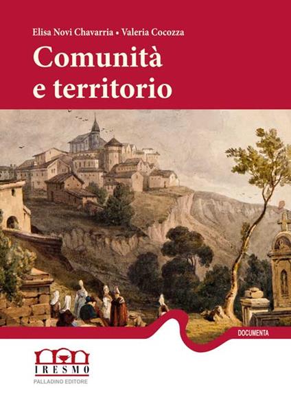 Comunità e territorio. Per una storia del Molise moderno attraverso gli apprezzi feudali (1593-1744) - copertina