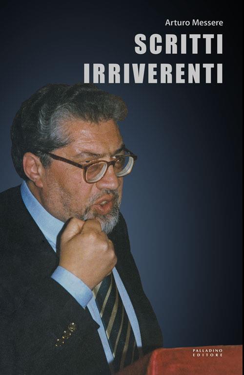 Scritti irriverenti - Arturo Messere - copertina