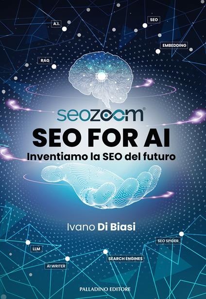 SEO for AI. Inventiamo la SEO del futuro - Ivano Di Biasi - copertina