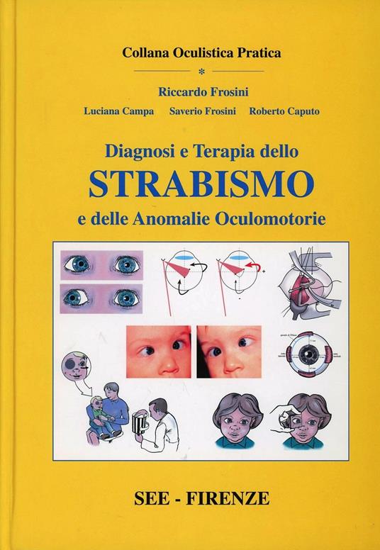 Diagnosi e terapia dello strabismo e delle anomalie oculomotorie - Riccardo Frosini,Luciana Campa,Roberto Caputo - copertina