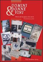 Uomini, donne e vino. Osterie del mio paese e loro storie. Conegliano