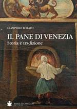 Il pane di Venezia. Storia e tradizione