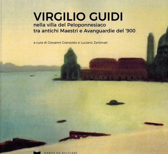 Virgilio Guidi nella villa del Peloponnesiaco tra antichi Maestri e Avanguardie del '900 - copertina