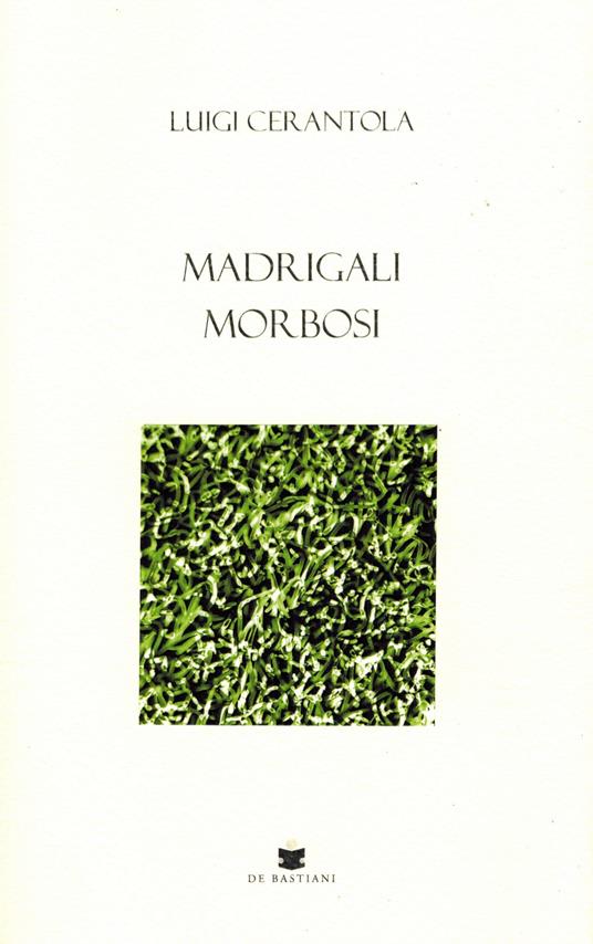 Madrigali morbosi - Luigi Cerantola - copertina