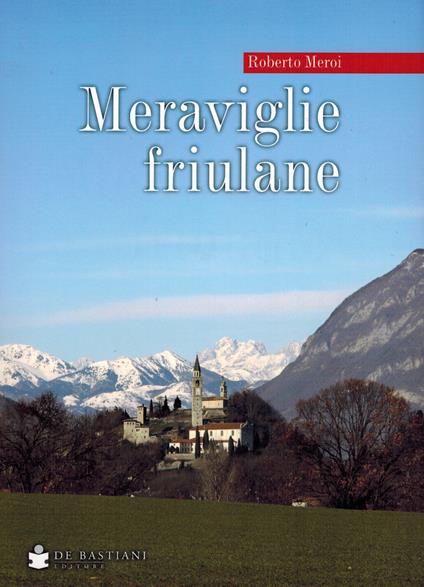 Meraviglie friulane - Roberto Meroi - copertina