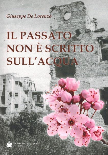 Il passato non è scritto sull'acqua - Giuseppe De Lorenzo - copertina