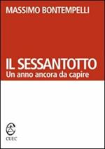 Il Sessantotto. Un anno ancora da capire