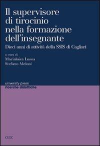 Il supervisore di tirocinio nella formazione dell'insegnante. Dieci anni di attività della SSIS di Cagliari - copertina