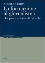 La formazione al giornalismo. Dal praticantato alle scuole