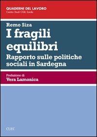 I fragili equilibri. Rapporto sulle politiche sociali in Sardegna - Remo Siza - copertina