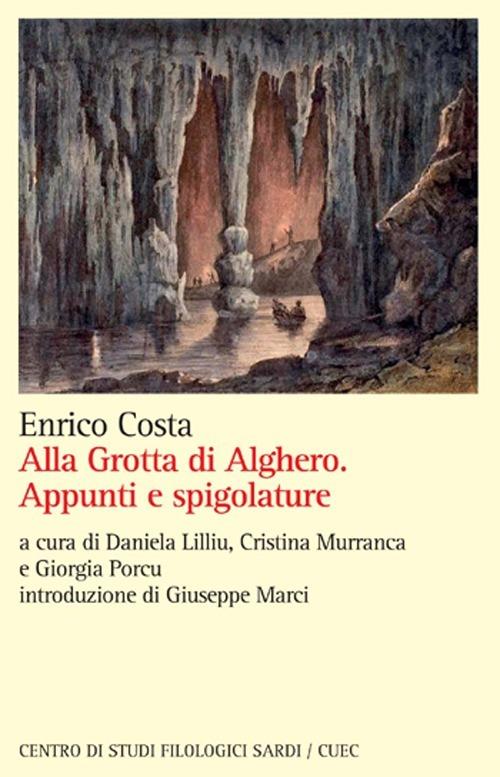 Alla grotta di Alghero. Appunti e spigolature - Enrico Costa - copertina