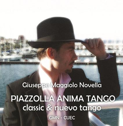 Piazzolla anima tango classic & nuevo tango. Con CD Audio - Giuseppe Maggiolo Novella - copertina