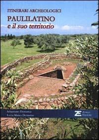 Santa Cristina e i siti archeologici nel territorio di Paulilatino - Sebastiano Demurtas,Lucia Manca Demurtas - copertina