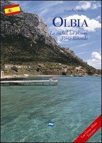 Olbia. La ciudad, las playas, Porto Rotondo - Graziella Pitzalis - copertina