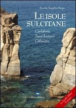 Le isole sulcitane. Carloforte, Sant'Antioco, Calasette