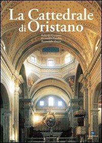 La cattedrale di Oristano - Roberto Coroneo,Alessandra Pasolini,Raimondo Zucca - copertina