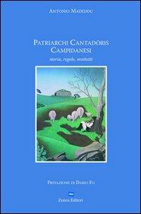 Patriarchi cantadòris campidanesi. Storia, regole, mottetti - Antonio Madeddu - copertina