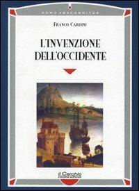 L' invenzione dell'Occidente - Franco Cardini - copertina