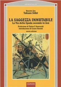 La saggezza immutabile. La via della spada secondo lo zen - Takuan Sôhô - copertina