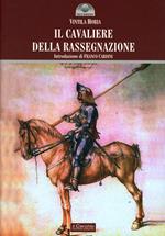 Il cavaliere della rassegnazione