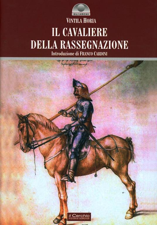 Il cavaliere della rassegnazione - Vintila Horia - copertina