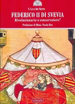 Federico II di Svevia. Rivoluzionario o conservatore?