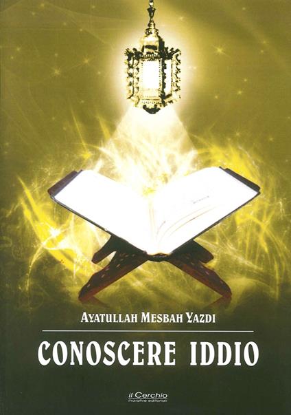 Conoscere Iddio - Muhammad T. Mesbah Yazdi - copertina