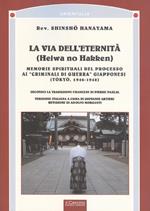 La via dell'eternità. Memorie spirituali del processo ai «crimini di guerra» giapponesi (Tokio, 1945-1948)