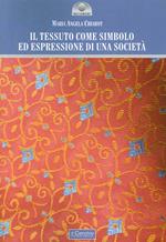 Il tessuto come simbolo ed espressione di una società