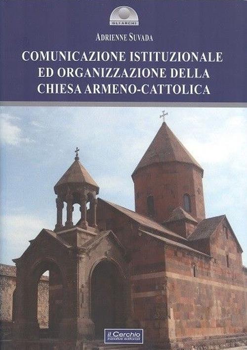 Comunicazione istituzionale ed organizzazione della Chiesa armeno-cattolica - Adrienne Suvada - copertina