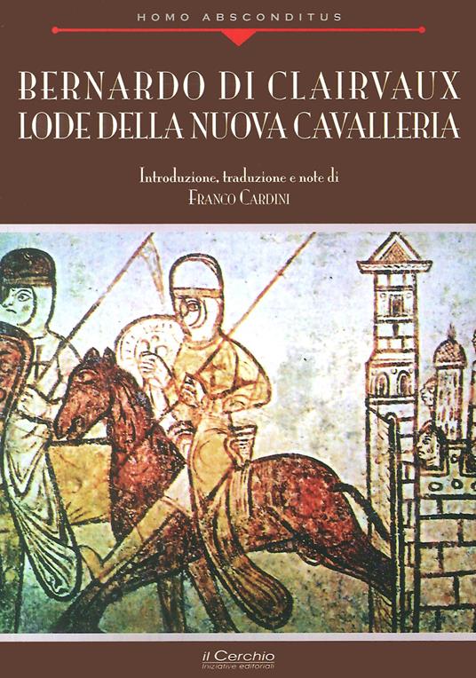 Bernardo di Clairvaux. Lode della nuova cavalleria - copertina