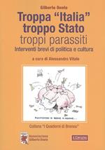 Troppa «Italia», troppo Stato, troppi parassiti. Interventi brevi di politica e cultura