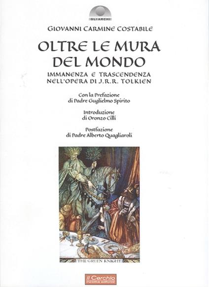 Oltre le mura del mondo. Immanenza e trascendenza nell'opera di J.R.R. Tolkien - Giovanni Carmine Costabile - copertina