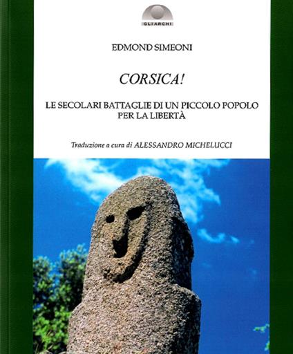 Corsica! Le secolari battaglie di un piccolo popolo per la libertà - Edmond Simeoni - copertina