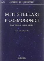 Miti stellari e cosmogonici. Dall'India al nuovo mondo