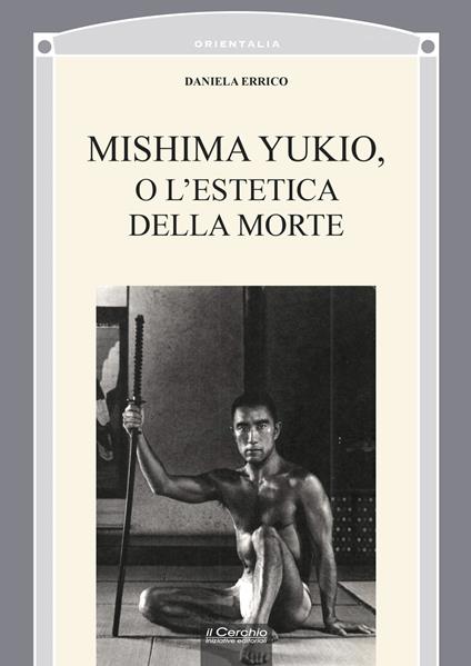 Mishima Yukio o l'estetica della morte - Daniela Errico - copertina
