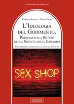 L'ideologia del godimento. Pornografia e potere nella società delle immagini