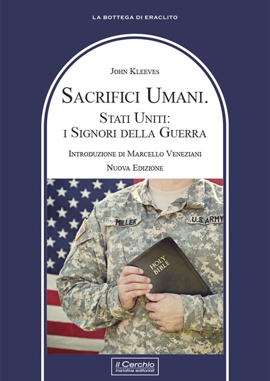 Sacrifici umani. Stati Uniti: i signori della guerra. Nuova ediz. - John Kleeves - copertina