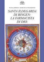 Santa Ildegarda di Bingen: la farmacista di Dio