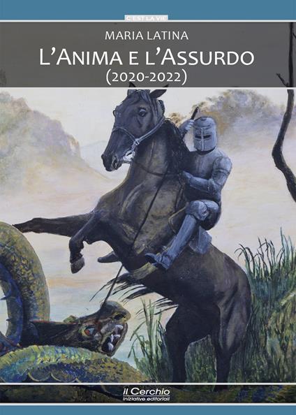 L'anima e l'assurdo (2020-2022) - Maria Latina - copertina