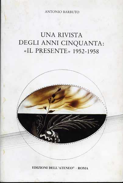 Una rivista degli anni Cinquanta: «Il Presente» (1952-1958) - Antonio Barbuto - copertina