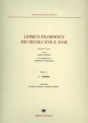 Lessico filosofico dei secoli XVII e XVIII. Sezione latina. Vol. 1\1: A-Aetherius. - copertina