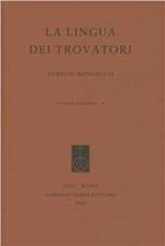 La lingua dei trovatori. Profilo di grammatica storica del provenzale antico