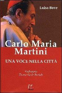 Carlo Maria Martini. Una voce nella città - Luisa Bove - copertina