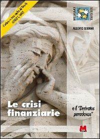 Le crisi finanziarie e il «derivatus paradoxus» - Alberto Berrini - copertina