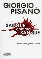 Sangue chiama sangue. Storie della guerra civile