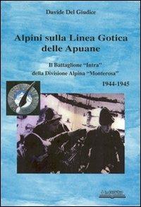 Alpini sulla linea gotica delle Apuane - Davide Del Giudice - copertina