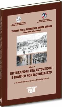 Integrazione tra autoveicoli e traffico non motorizzato. Tecniche per la sicurezza in ambito urbano - copertina