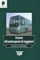 Accesso all'autotrasporto di viaggiatori - Giandomenico Protospataro,Giuliano Coli,Emanuele Biagetti - copertina